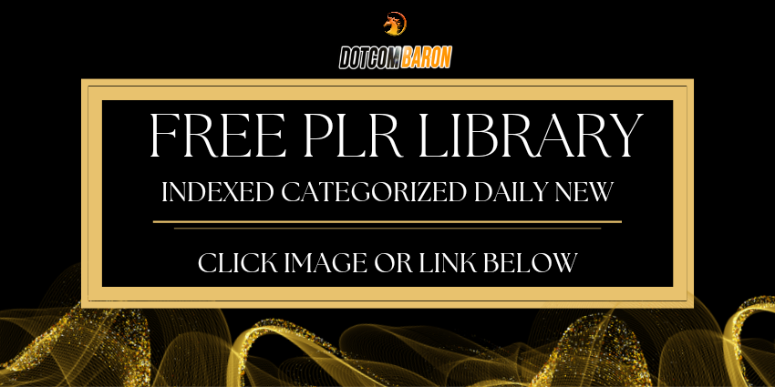 DotcomBaron’s FREE PLR Articles Library