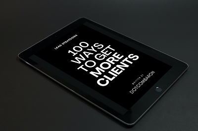 100 Ways To Get More Clients - by Dahlan DOTCOM Baron - PUBLIC VERSION 2023