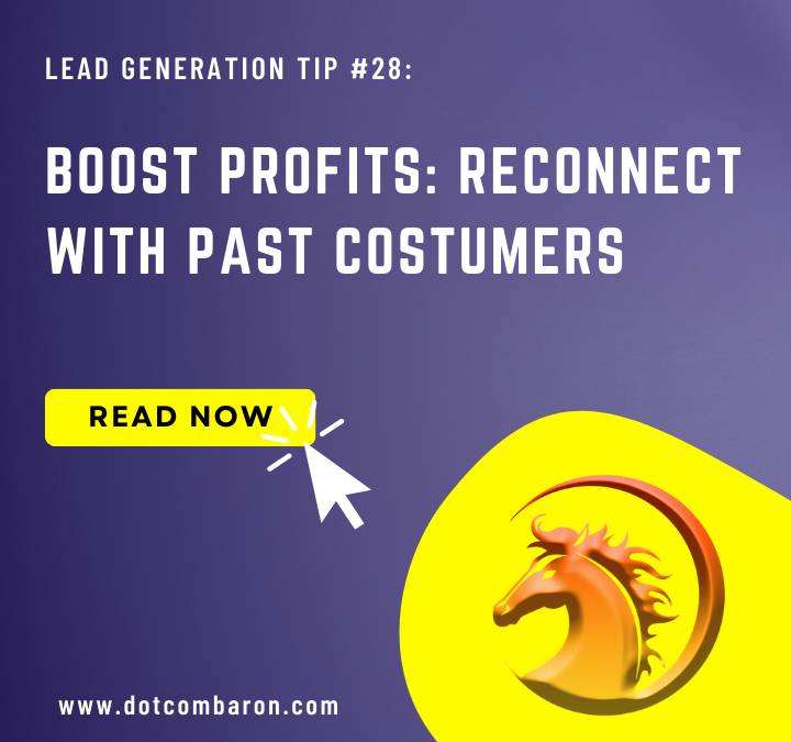 Boost Profits: Reconnect With Past Customers!