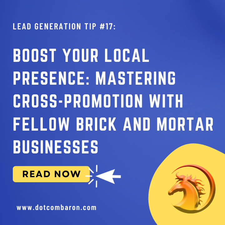 Boost Your Local Presence Mastering Cross-Promotion with Fellow Brick and Mortar Businesses - DOTCOMBARON - Dahlan Baron
