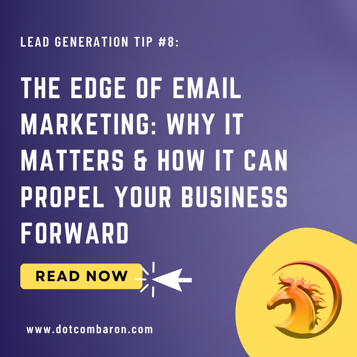 The Edge of Email Marketing Why It Matters & How It Can Propel Your Business Forward - DAHLAN BARON -DOTCOMBARON.png