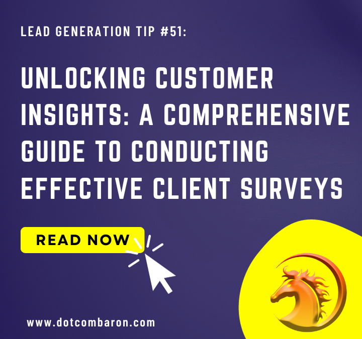 Unlocking Customer Insights: A Comprehensive Guide to Conducting Effective Client Surveys